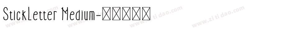 StickLetter Medium字体转换